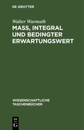 Ma?, Integral Und Bedingter Erwartungswert