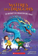 Ma?tres Des Dragons: N? 3 - Le Secret Du Dragon de l'Eau