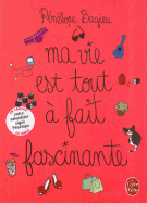 Ma Vie Est Tout a Fait Fascinante - Bagieu, Penelope