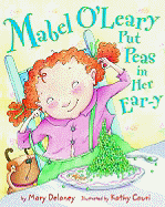 Mabel O'Leary Put Peas in Her Ear-Y - Delaney, Mary G