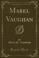 Mabel Vaughan (Classic Reprint)