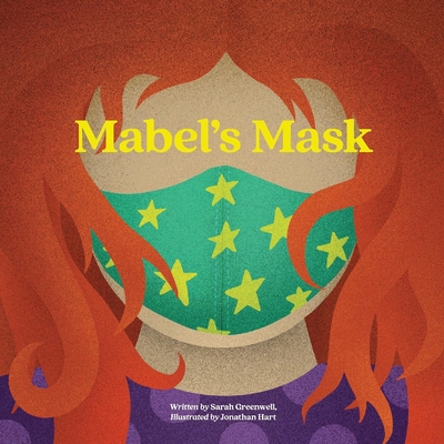 Mabel's Mask - Greenwell, Sarah