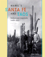 Mabel's Santa Fe and Taos: Bohemian Legends (1900-1950)