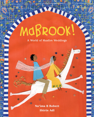 Mabrook! a World of Muslim Weddings - Robert, Na'ima B