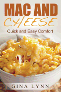 Mac and Cheese: Quick and Easy Comfort