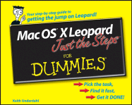 Mac OS X Leopard Just the Steps for Dummies - Underdahl, Keith
