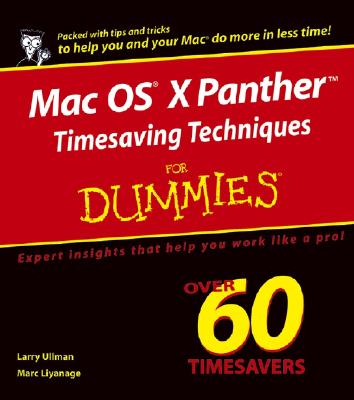 Mac OS X Panther Timesaving Techniques for Dummies - Ullman, Larry, and Liyanage, Marc