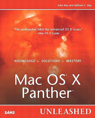 Mac OS X Panther Unleashed - Ray, William C, and Ray, John