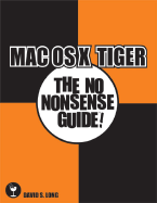 Mac OS X Tiger: The No Nonsense Guide!