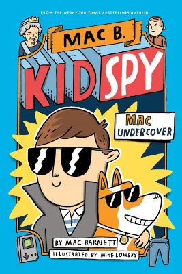Mac Undercover (Mac B, Kid Spy #1) - Barnett, Mac