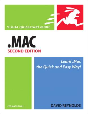 Mac with Iweb: Visual QuickStart Guide - Reynolds, David, Professor