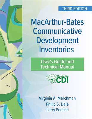 Macarthur-Bates Communicative Development Inventories User's Guide and Technical Manual - Marchman, Virginia, and Dale, Philip, and Fenson, Larry