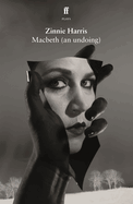 Macbeth (an Undoing)