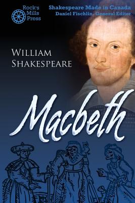 Macbeth - Fischlin, Daniel (Introduction by), and Shakespeare, William