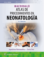 Macdonald. Atlas de Procedimientos En Neonatologa