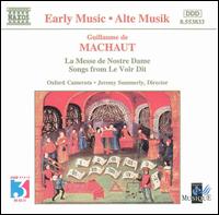 Machaut: La Messe de Nostre Dame; Songs from Le Voir Dit - Oxford Camerata