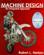 Machine Design: An Integrated Approach - Norton, Robert L