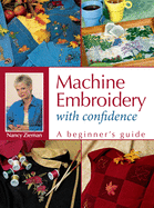 Machine Embroidery with Confidence: A Beginner's Guide