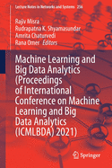 Machine Learning and Big Data Analytics (Proceedings of International Conference on Machine Learning and Big Data Analytics (Icmlbda) 2021)