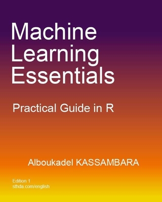 Machine Learning Essentials: Practical Guide in R - Kassambara, Alboukadel
