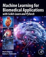 Machine Learning for Biomedical Applications: With Scikit-Learn and Pytorch