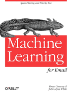 Machine Learning for Email: Spam Filtering and Priority Inbox