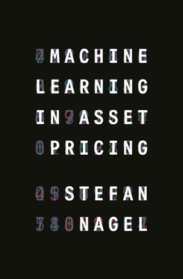Machine Learning in Asset Pricing - Nagel, Stefan