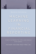 Machine Learning in Financial Reporting: Predictive Models for CFO's and Analyst with Python