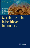 Machine Learning in Healthcare Informatics