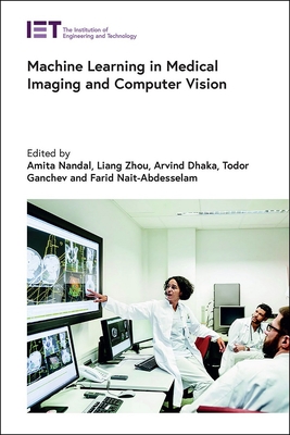 Machine Learning in Medical Imaging and Computer Vision - Nandal, Amita (Editor), and Zhou, Liang (Editor), and Dhaka, Arvind (Editor)