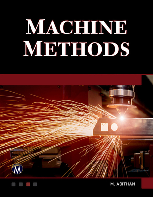 Machine Methods: A Self-Teaching Introduction - Adithan, M