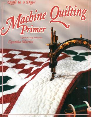 Machine Quilting Primer - Martin, Cynthia