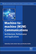 Machine-to-machine (M2M) Communications: Architecture, Performance and Applications