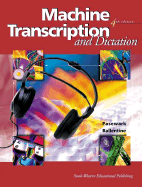 Machine Transcription and Dictation - Pasewark, William R, Jr., and Ballentine, Mitsy