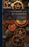 Machinery for refrigeration