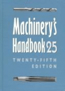 Machinery Handbook: Thumb Index - Oberg, Eric, and Green, Robert (Editor), and Ryffel, Henry H