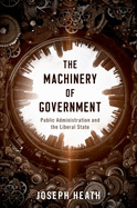 Machinery of Government: Public Administration and the Liberal State