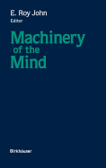 Machinery of the Mind: Data, Theory, and Speculations about Higher Brain Function