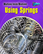 Machines Inside Machines: Springs