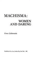 Machisma: Women and Daring