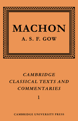 Machon: The Fragments - Machon, and Gow, A. S. F. (Editor)