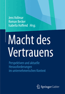 Macht Des Vertrauens: Perspektiven Und Aktuelle Herausforderungen Im Unternehmerischen Kontext