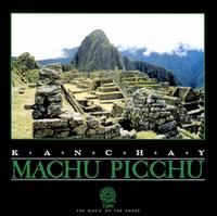 Machu Picchu - Kanchay