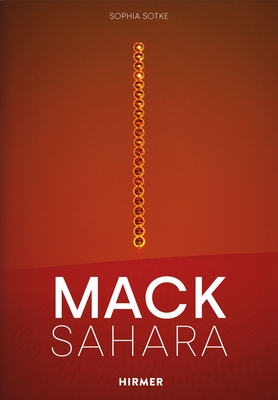 Mack - Sahara: From Zero to Land Art: Heinz Mack's "Sahara Project" (1959-1997) - Sotke, Sophia