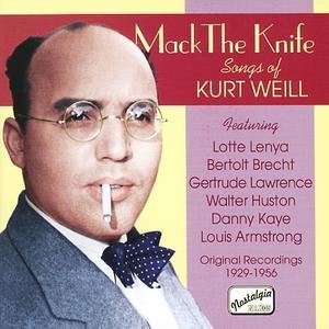 Mack The Knife: Songs of Kurt Weill - 