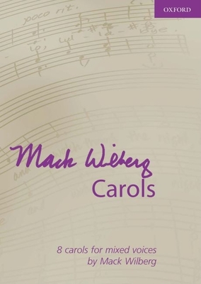 Mack Wilberg Carols: Vocal Score - Wilberg, Mack (Composer)