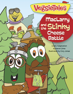 Maclarry and the Stinky Cheese Battle - Big Idea Entertainment LLC, and Linne, Aaron (Adapted by)