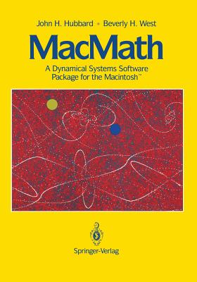 MacMath 9.2: A Dynamical Systems Software Package for the Macintosh(tm) - Hubbard, John H, and West, Beverly H