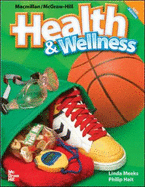 Macmillan/McGraw-Hill Health & Wellness, Grade 6, Student Edition