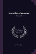 Macmillan's Magazine; Volume 82